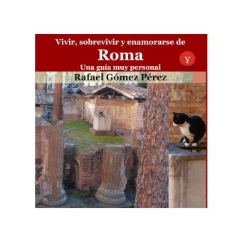Vivir, Sobrevivir Y Enamorarse En Roma - 1