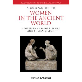 A Companion to Women in the Ancient World - Hardback - 2012 - 1