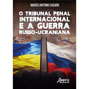 O Tribunal Penal Internacional E A Guerra Russo-Ucraniana - 1