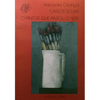 O Pintor Que Pintou O Sete - Arte Para Criança - 1