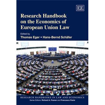 Research Handbook On The Economics Of European Union Law Research Handbooks In Law And Economics Series - 1