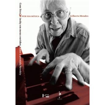 Viver A Música Com Stravinski Em Meus Ouvidos Rumo A Avenida Nevski - 1