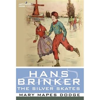 Hans Brinker, or the Silver Skates - Hardback - 2005 - 1