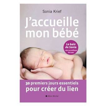 J'Accueille Mon Bebe - 30 Premiers Jours Essentiels Pour Creer Du Lien - 1