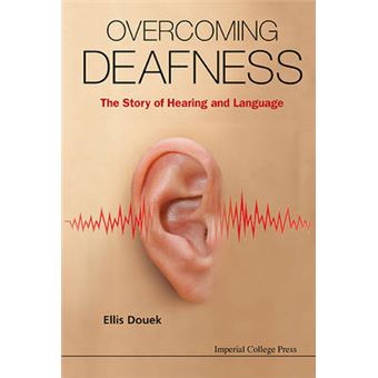 Overcoming Deafness The Story Of Hearing And Language - 1