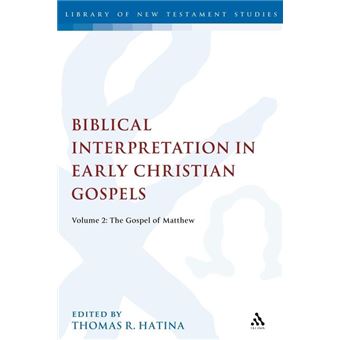 Biblical Interpretation in Early Christian Gospels - Hardback - 2008 - 1