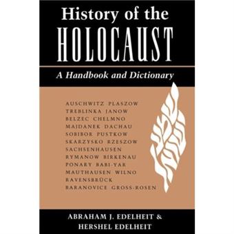 History Of The Holocaust By Abraham Edelheit - 1
