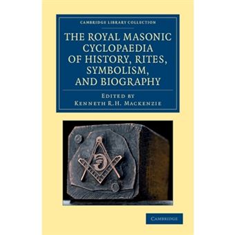 The Royal Masonic Cyclopaedia of History, Rites, Symbolism, and Biography - Paperback - 2012 - 1