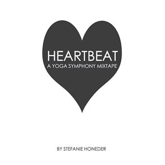 Heartbeat a Yoga Symphony Mixtape - Paperback / softback - 2015 - 1