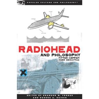 Radiohead And Philosophy By Edited By Brandon W Forbes & Edited By George A Reisch - 1
