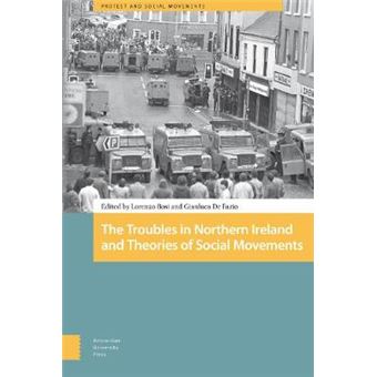 The Troubles In Northern Ireland And Theories Of Social Movements Protest And Social Movements - 1