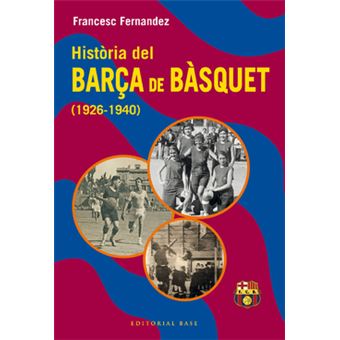 Història Del Barça De Bàsquet (1926-1940) - 1