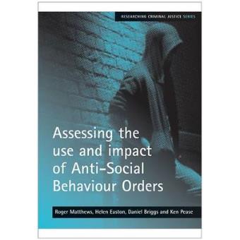 Assessing the Use and Impact of Anti-social Behaviour Orders - Paperback - 2007 - 1