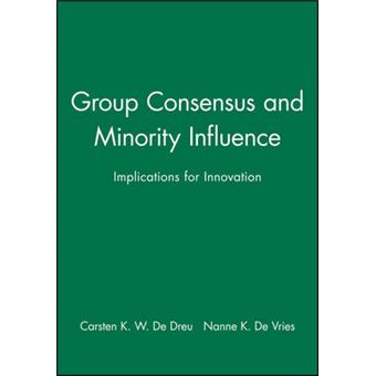 Group Consensus and Minority Influence - Implications for Innovation - Paperback - 2001 - 1