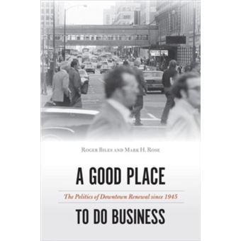 A Good Place To Do Business By Mark H. Rose - 1