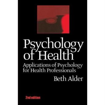 Psychology Of Health 2Nd Ed: Applications Of Psychology For Health Professionals - [Version Originale] - 1