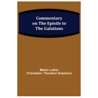 Commentary On The Epistle To The Galatians - 1