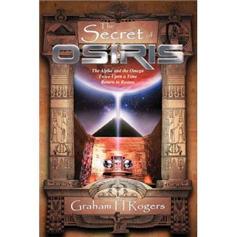 The Secret of Osiris - The Alpha and the Omega, Twice Upon a Time, Return to Rostau - Paperback / softback - 2005 - 1