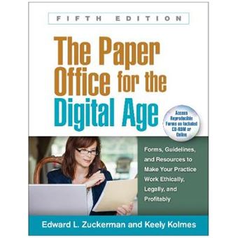 The Paper Office For The Digital Age Forms, Guidelines, And Resources To Make Your Practice Work Ethically, Legally, And Profitably The Clinicians Toolbox - 1
