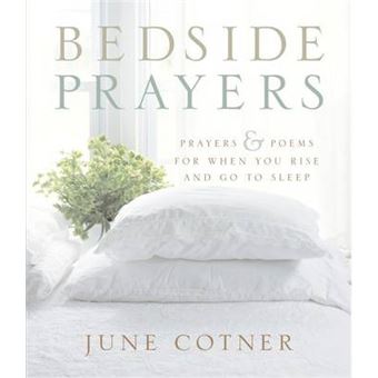 Bedside Prayers Prayers And Poems For When You Rise And Go To Sleep - 1