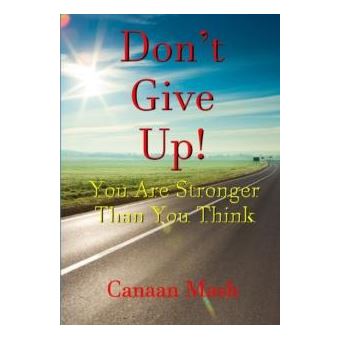 Dont Give Up You Are Stronger Than You Think - 1