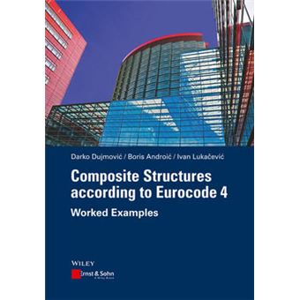 Composite Structures According to Eurocode 4 - Worked Examples - Hardback - 2014 - 1