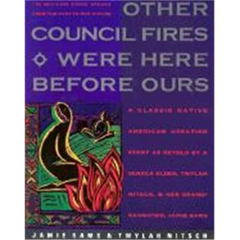 Other Council Fires Were Here Before Ours - 1