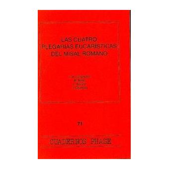 Cuatro plegarias eucaristicas del misal romano, las - 1