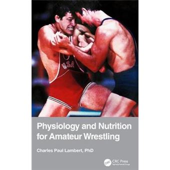 Physiology And Nutrition For Amateur Wrestling - 1