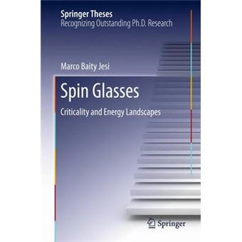 Spin Glasses Criticality And Energy Landscapes Springer Theses - 1
