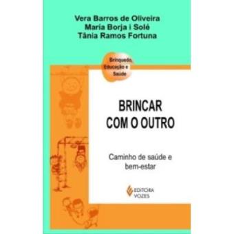 Brincar Com O Outro. Caminho De Saude E Bem-Estar - 1