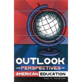 Outlook and Perspectives on American Education - 1
