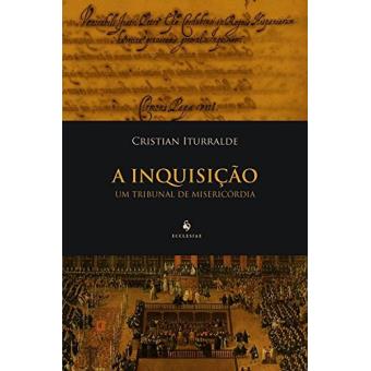 A Inquisição. Um Tribunal De Misericórdia - 1