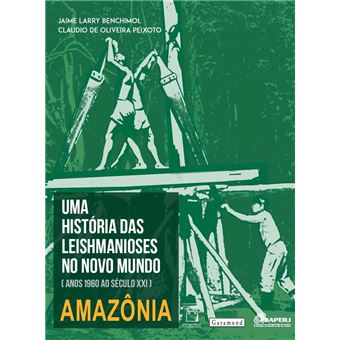 Uma História Das Leishmanioses No Novo Mundo - 1