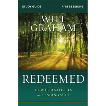 Redeemed Study Guide How God Satisfies The Longing Soul - 1