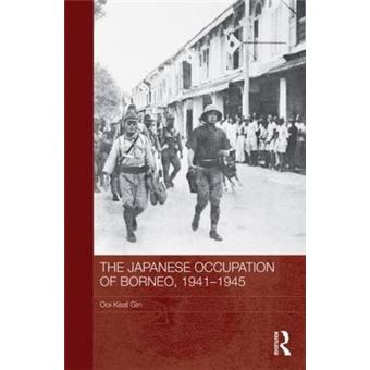 The Japanese Occupation of Borneo, 1941-45 - Paperback - 2013 - 1