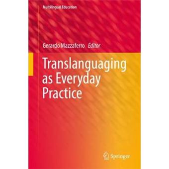 Translanguaging as Everyday Practice 28 Multilingual Education - 1