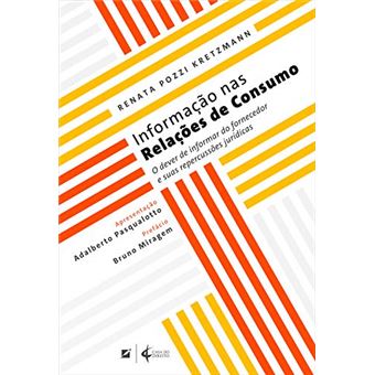 Informação Nas Relações de Consumo - o Dever de Informar do Fornecedor e Suas Repercussões Jurídicas - 1