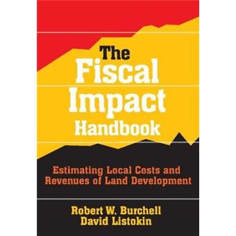 The Fiscal Impact Handbook - Estimating Local Costs and Revenues of Land Development - Paperback - 2012 - 1