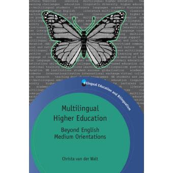 Multilingual Higher Education - Beyond English Medium Orientations - Paperback - 2013 - 1
