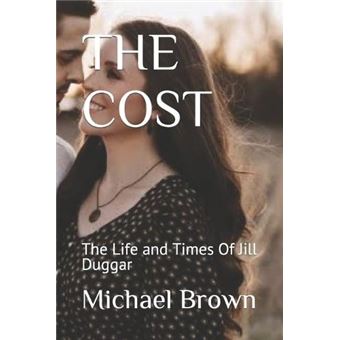 The Cost  The Life And Times Of Jill Duggar - 1