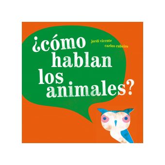 ¿Cómo Hablan Los Animales? - 1