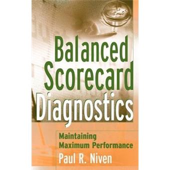 Balanced Scorecard Diagnostics - Maintaining Maximum Performance - Hardback - 2005 - 1