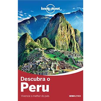 Lonely Planet Descubra o Peru: Vivencie o melhor do país - 1