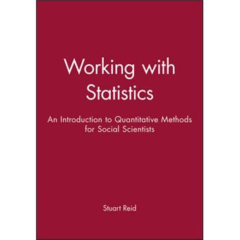 Working with Statistics - An Introduction to Quantitative Methods for Social Scientists - Paperback - 1987 - 1