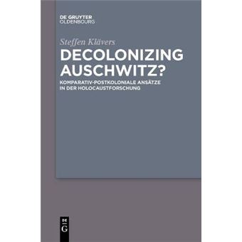 Decolonizing Auschwitz? - 1