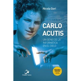 Carlo Acutis. Un Genio De La Informática En El Cielo - 1