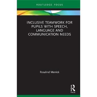 Inclusive Teamwork For Pupils With Speech, Language And Communication Needs - 1