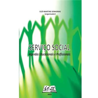 Serviço Social: Agendas Educacionais E Profissionais - 1