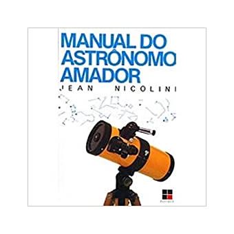 Manual do Astrônomo Amador - 1